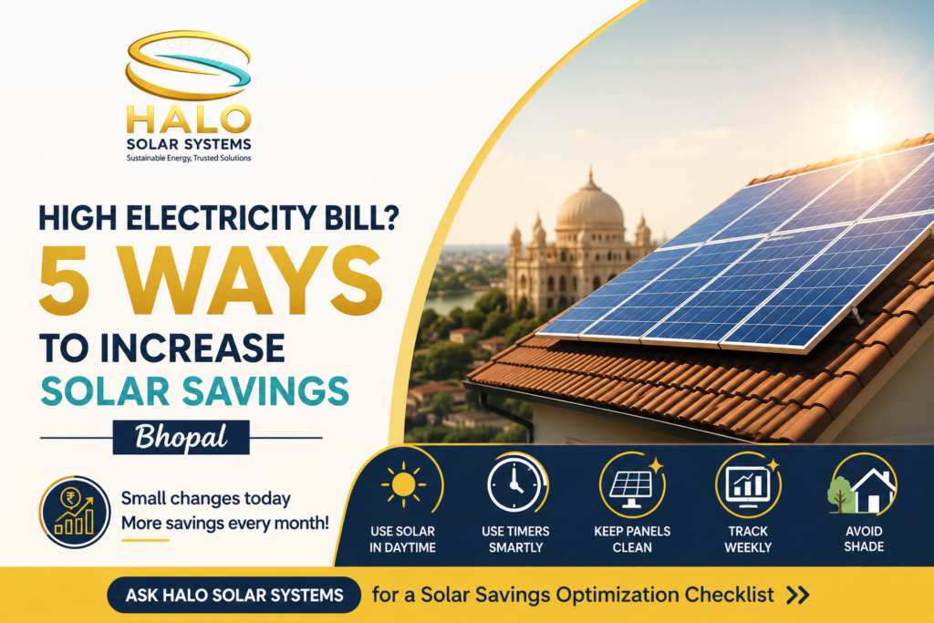 High Electricity Bill 5 Ways to Increase Solar Savings (Bhopal)
